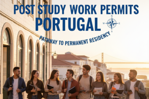 Post Study Work Permits in Portugal: Pathway to Permanent Residency